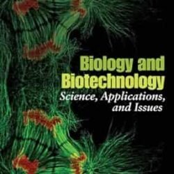 Biology  & Biotechnology Science Appls & Issues