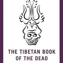 The Tibetan Book of the Dead