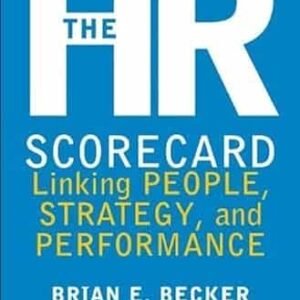The HR Scorecard Linking People