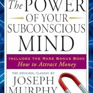 The Power of Your Subconscious Mind