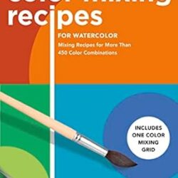 Color Mixing Recipes For Watercolor