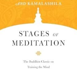 Stages of Meditation: The Buddhist Classic on Training the Mind (Core Teachings of Dalai Lama