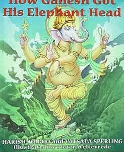 How Ganesha Got The Elephant Head