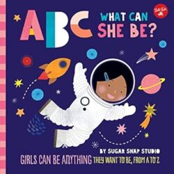 ABC For Me: ABC What Can She Be?