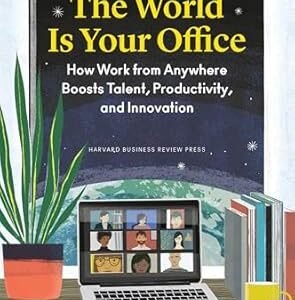 The World Is Your Office