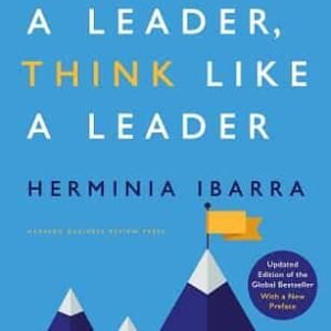 Act Like A Leader, Think Like A Leader
