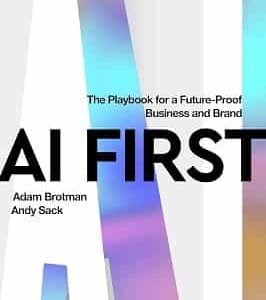 Ai First: The Playbook For A Future-Proof Business And Brand