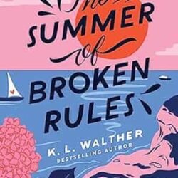 The Summer Of Broken Rules