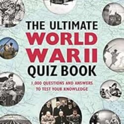 The World War Ii Quiz Book