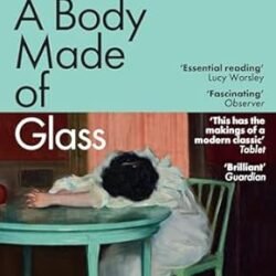 A Body Made Of Glass