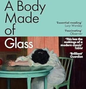 A Body Made Of Glass