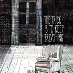 The Trick Is To Keep Breathing