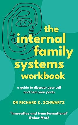 The Internal Family Systems Workbook