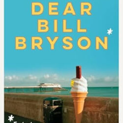 Dear Bill Bryson