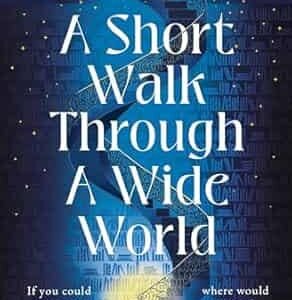 A Short Walk Through A Wide World