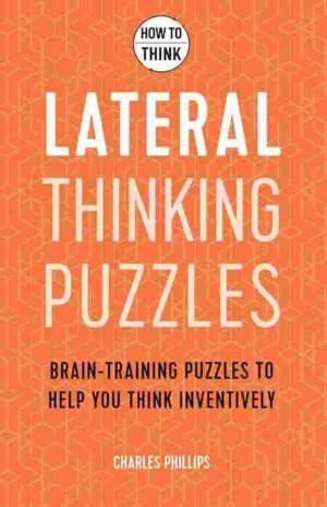 How To Think - Lateral Thinking Puzzles
