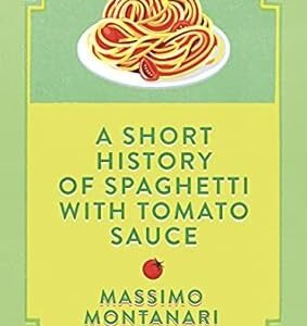 A Short History Of Spaghetti With Tomato