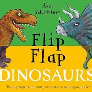 Axel Schefflers Flip Flap Dinosaurs