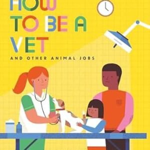 How To Be A Vet And Other Animal Jobs