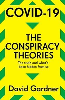 Covid-19 The Conspiracy Theories
