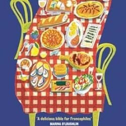 Amuse Bouche: How To Eat Your Way Around France