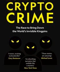 Lords of Crypto Crime: The Race to Bring Down the World’s Invisible
Kingpins