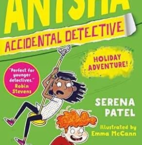 Anisha, Accidental Detective: Holiday Adventure