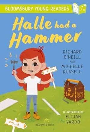 Halle Had A Hammer: A Bloomsbury Young Reader