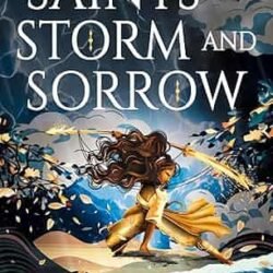 The Stormbringer Saga - Saints of Storm and Sorrow