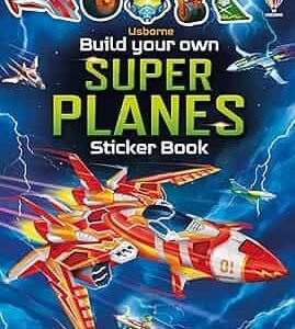 Build Your Own Super Planes Sticker Book