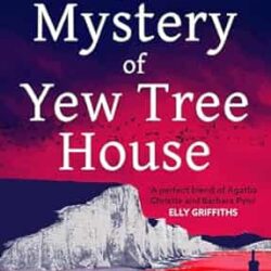 The Mystery of Yew Tree House