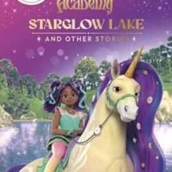 Unicorn Academy: Under Starglow Lake