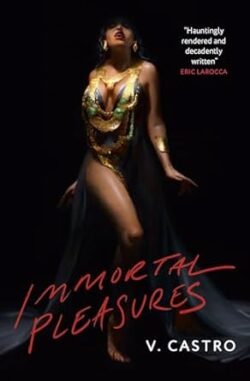 Immortal Pleasures