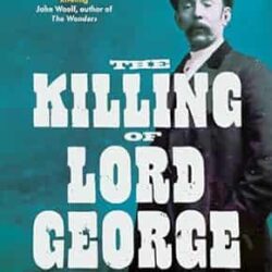 The Killing Of Lord George