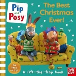 Pip And Posy: The Best Christmas Ever!