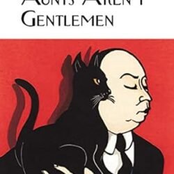 Aunts Arent Gentlemen