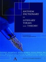 Anthem Dictionary of Literary Terms and Theory
