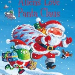 Aliens Love Panta Claus