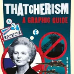 Introducing Thatcherism - A Graphic Guide