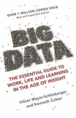 Big Data - A Revolution That Will Transform How We Live, Work And Think