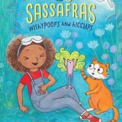 Zoey and Sassafras #9: Wishypoofs and Hiccups