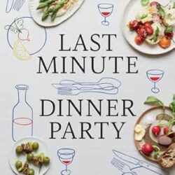 Last Minute Dinner Party