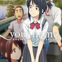 Your name. Another Side: Earthbound. Volume 1 (manga)