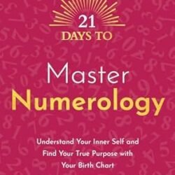 21 Days to Master Numerology