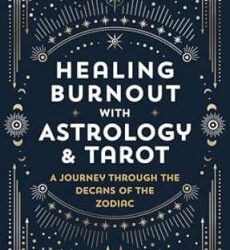 Healing Burnout with Astrology & Tarot
