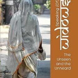 Speaking (Of) Widows: The Unseen And The Unheard