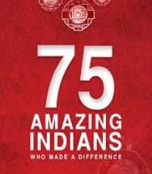 75 Amazing Indians Who Made A Difference