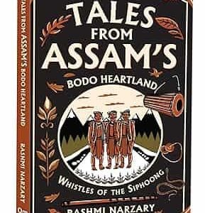 Tales From The Assams Bodo Heartland