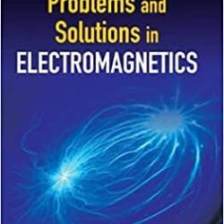 Problems and Solutions in Electromagnetics
