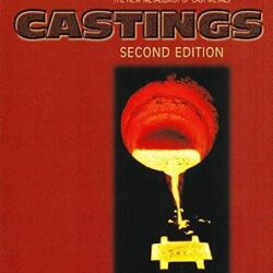 Castings : the New Metallurgy of Cast Metals